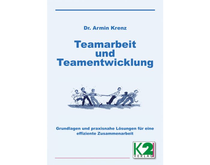 Teamarbeit Und Teamentwicklung K2 Verlag De