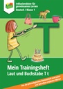 Mein Trainingsheft: Laut und Buchstabe T t PDF