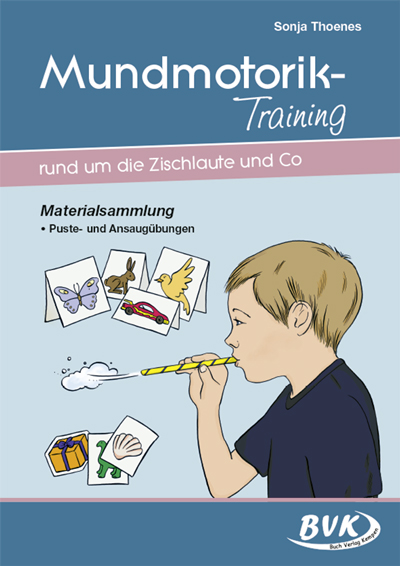 Mundmotorik Training rund um die Zischlaute & Co