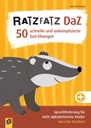 Ratzfatz DaZ – 50 schnelle und unkomplizierte DaZ-Übungen 